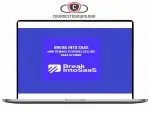 Break Into SaaS – How to Make 6 Figures Selling SaaS at Home Download
