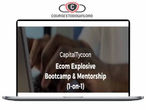 CapitalTycoon - Ecom Explosive Bootcamp