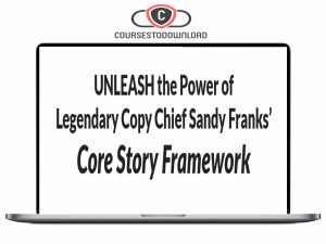 Sandy Franks (AWAI) – Core Story Framework Download